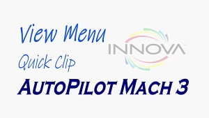View Menu Quick Clip AutoPilot Mach 3